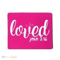 Loved John 3:16 Quote Mousepad thumb 0