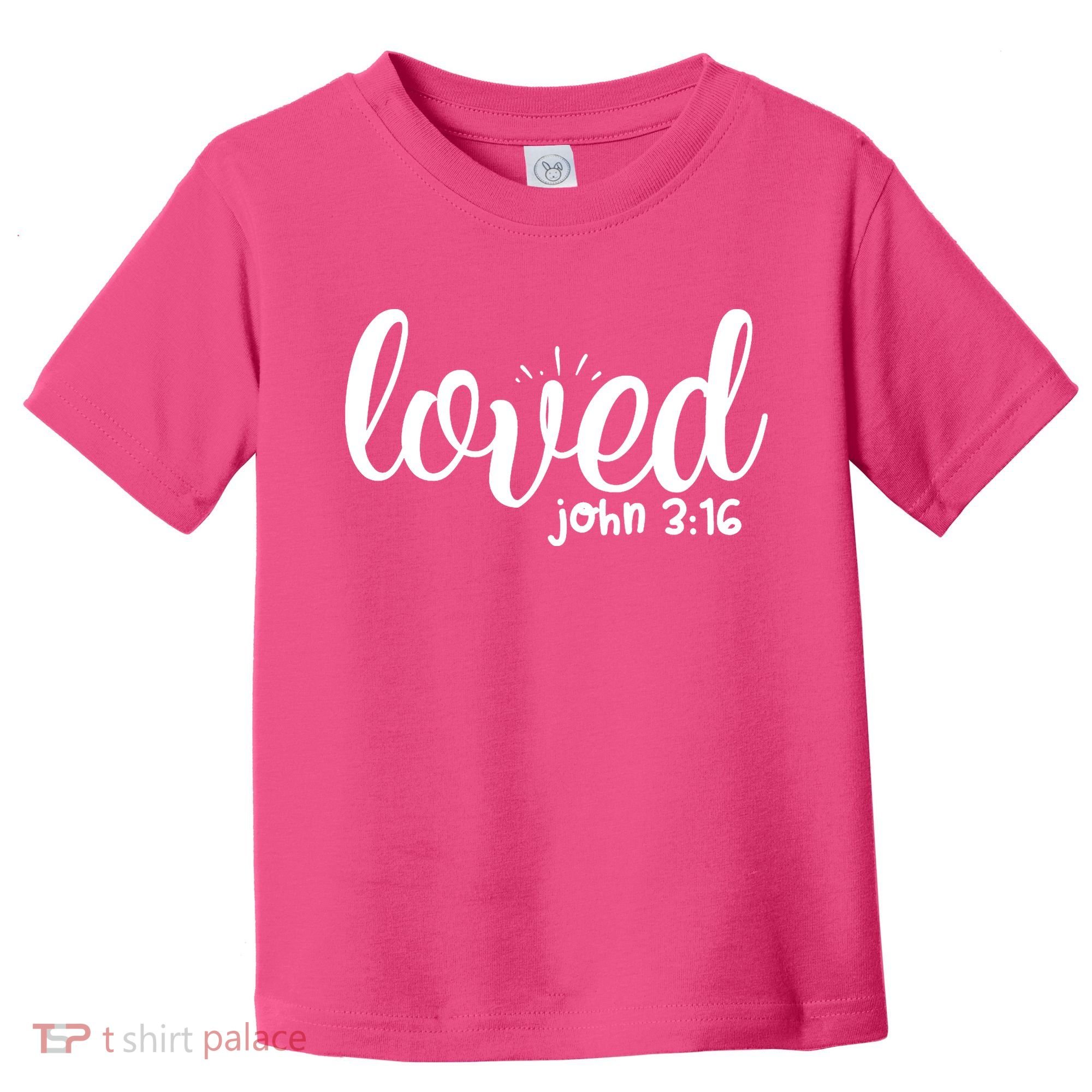 Loved John 3:16 Quote Toddler T-Shirt