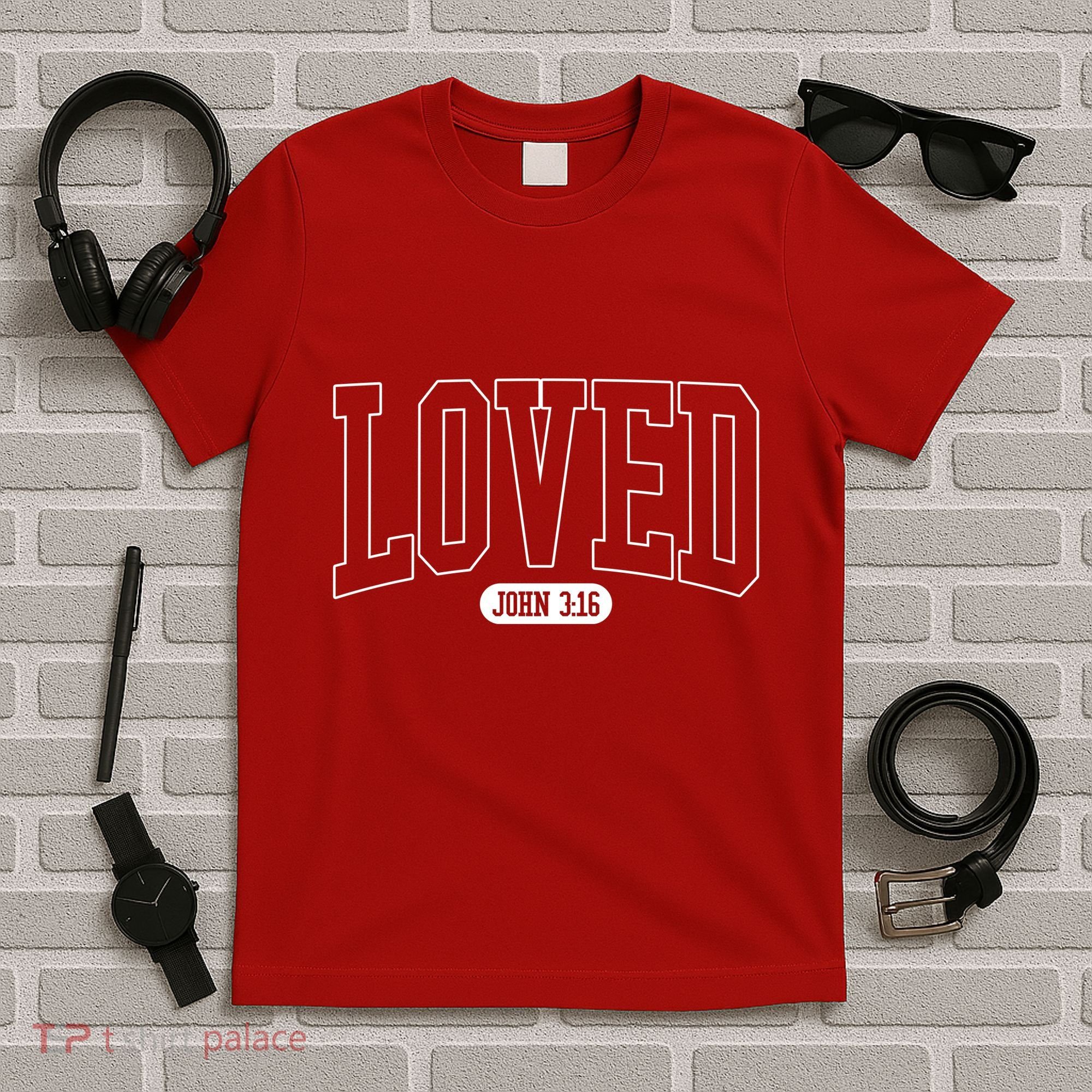 Loved John 3 16 T-Shirt