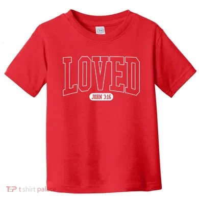 Loved John 3 16 Toddler T-Shirt