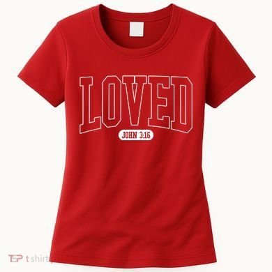 Loved John 3 16 Women's T-Shirt