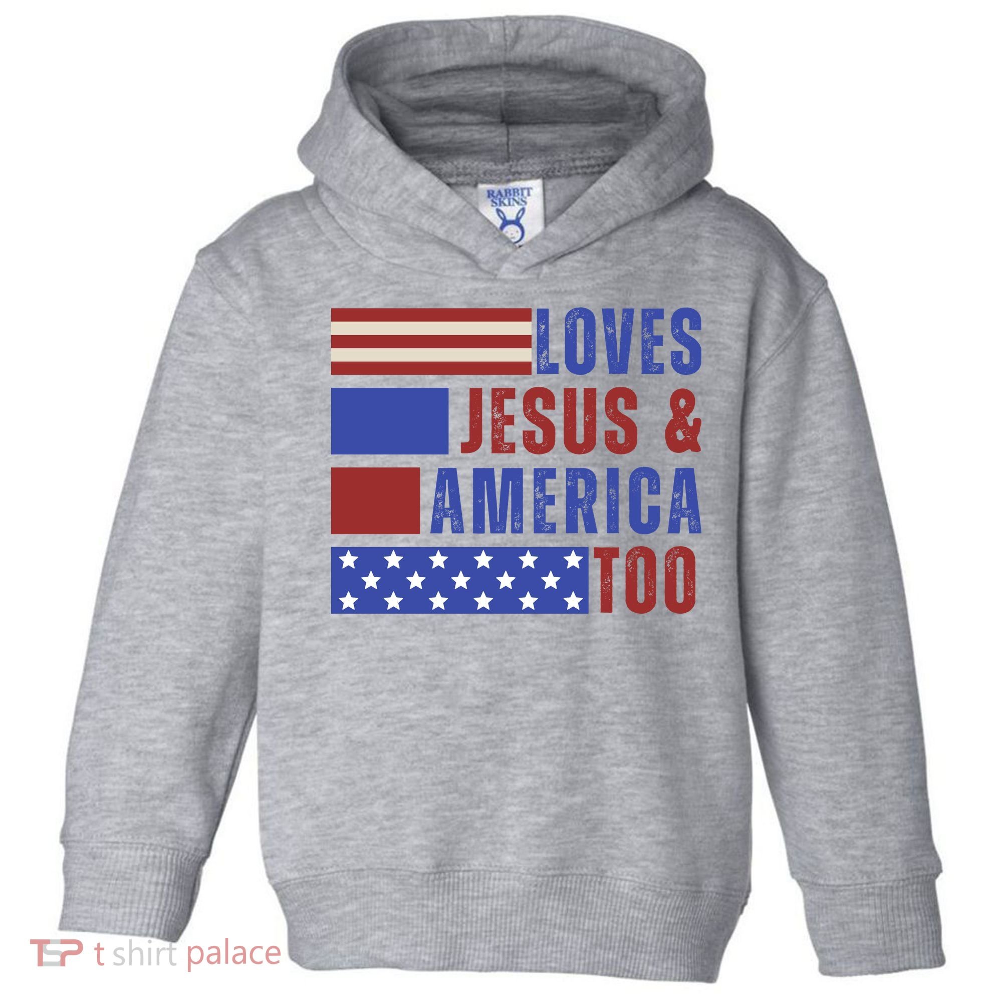 Love Jesus And America Too Toddler Hoodie
