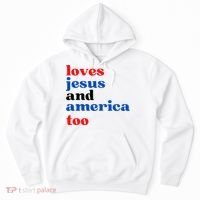Loves Jesus And America Too Patriotic Hoodie thumb 0