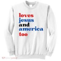Loves Jesus And America Too Patriotic Sweatshirt thumb 0