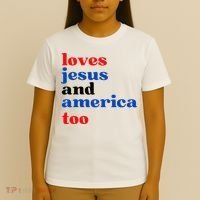 Loves Jesus And America Too Patriotic T-Shirt thumb 4