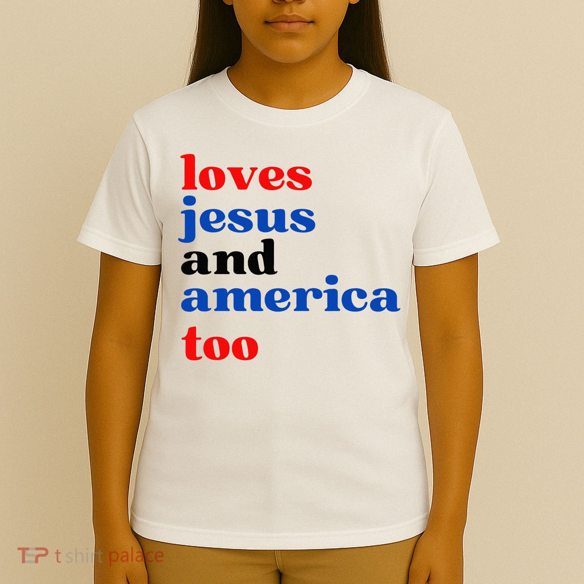 Loves Jesus And America Too Patriotic T-Shirt