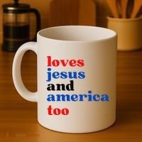 Loves Jesus And America Too Patriotic Coffee Mug thumb 4