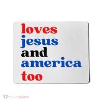 Loves Jesus And America Too Patriotic Mousepad thumb 0
