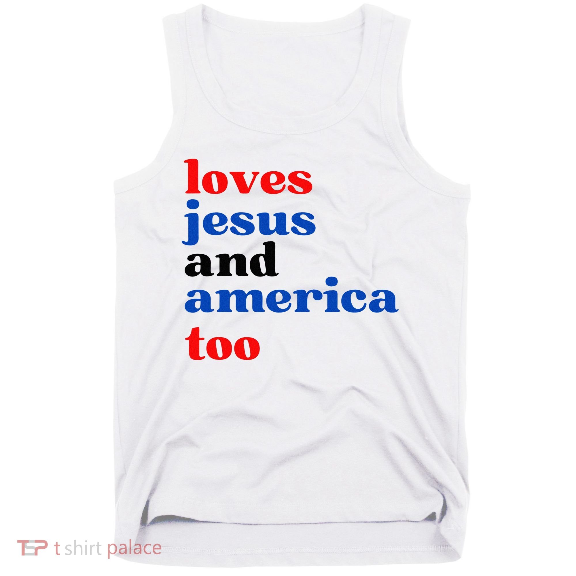 Loves Jesus And America Too Patriotic Tank Top