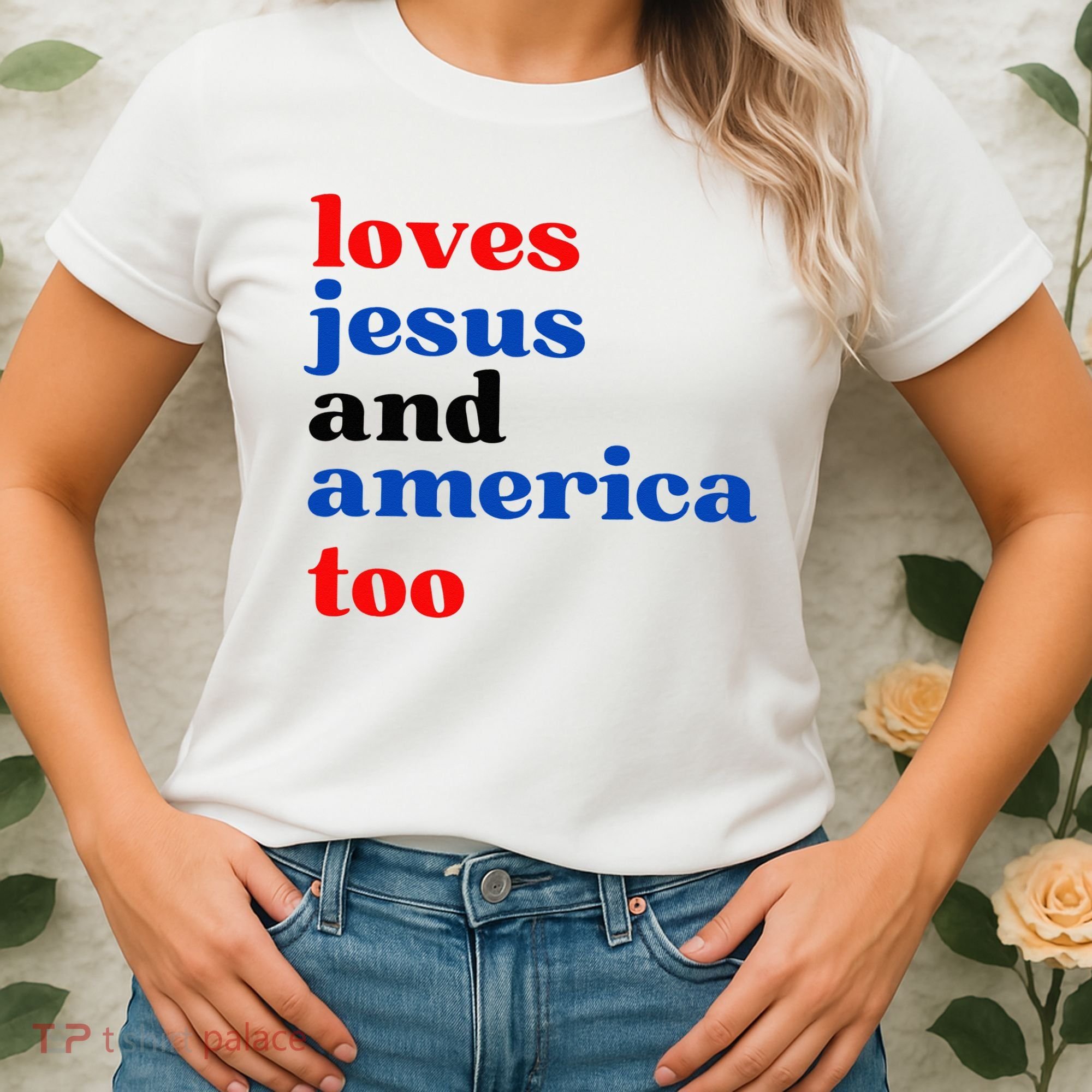 Loves Jesus And America Too Patriotic Women's T-Shirt