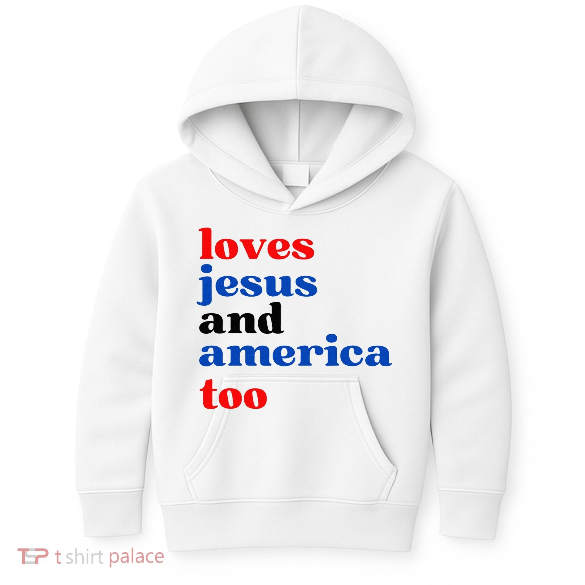 Loves Jesus And America Too Patriotic Kids Hoodie