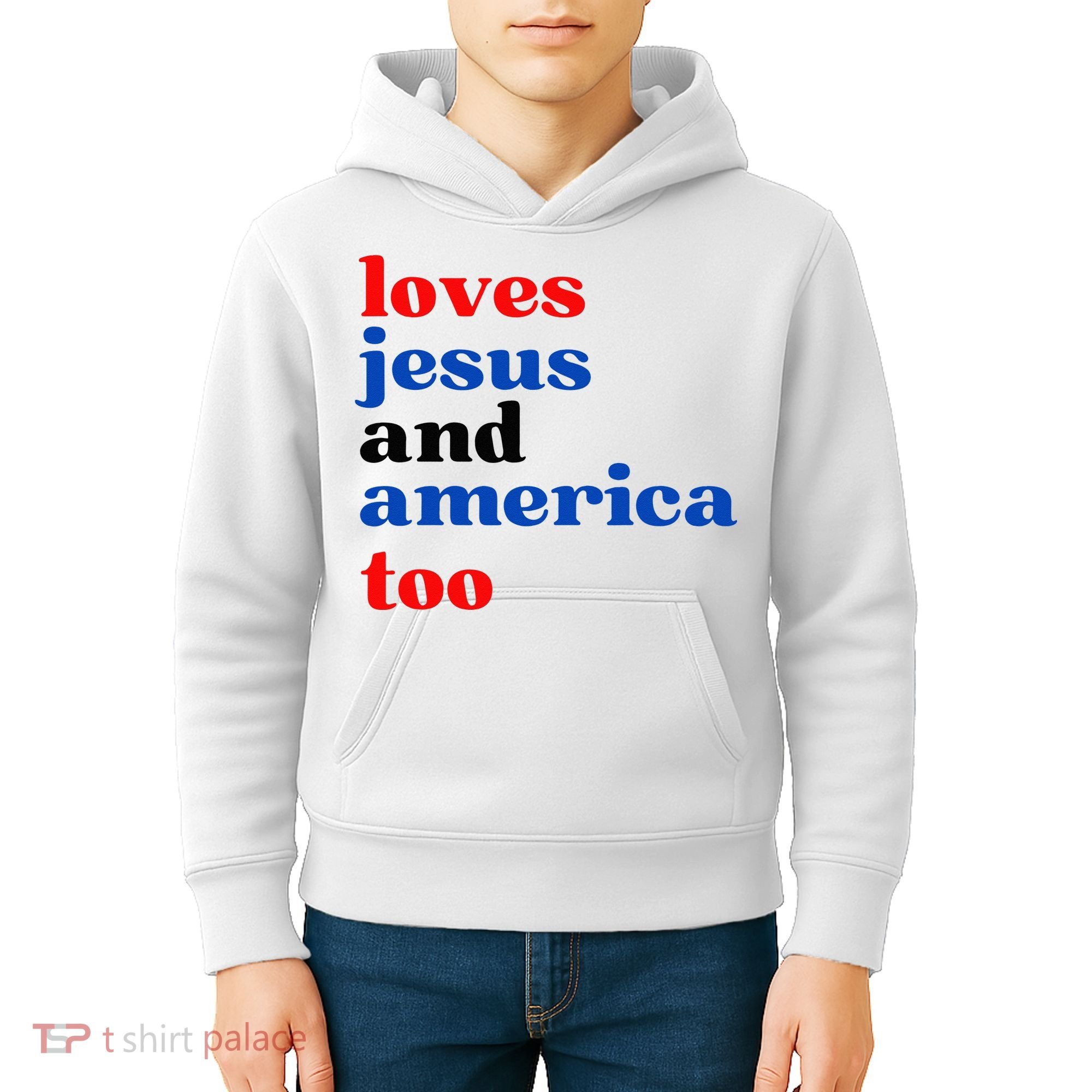 Loves Jesus And America Too Patriotic Kids Hoodie