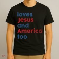 Loves Jesus And America Too 4th of July Proud T-Shirt thumb 3