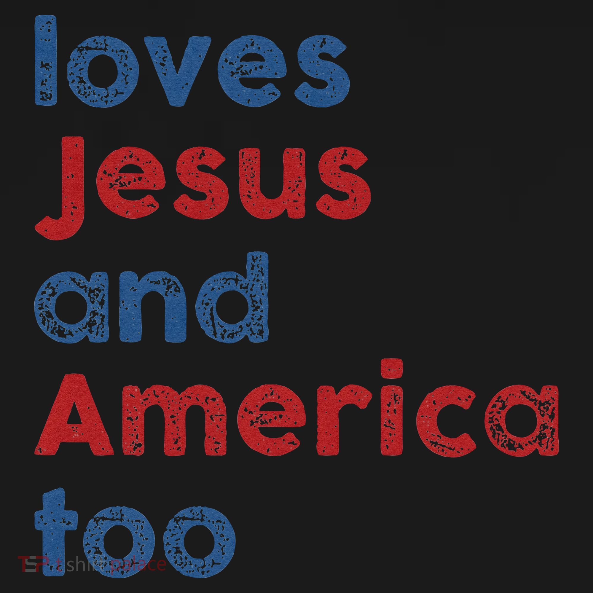 Loves Jesus And America Too 4th of July Proud T-Shirt