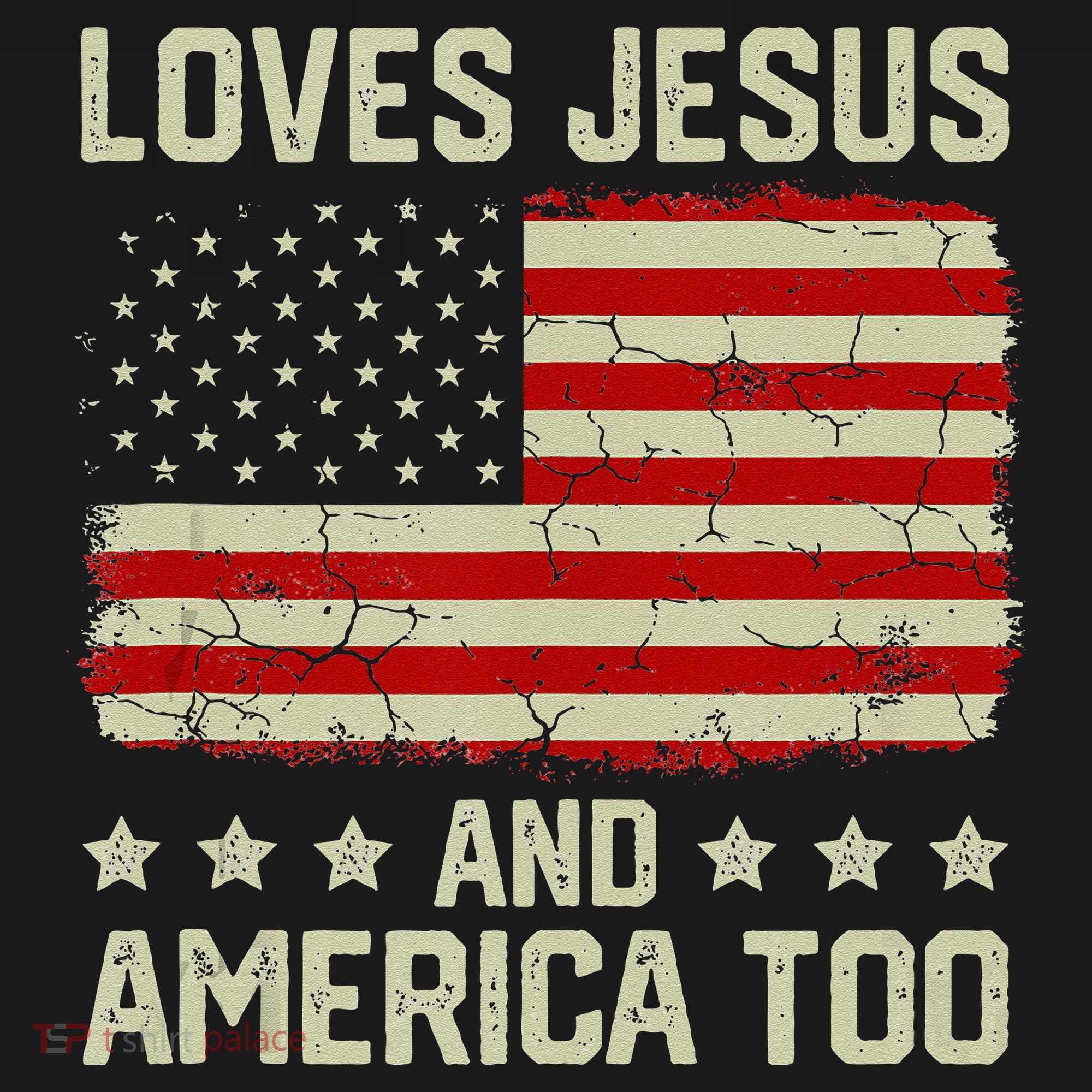 Loves Jesus And America Too USA Patriotic Christian T-Shirt