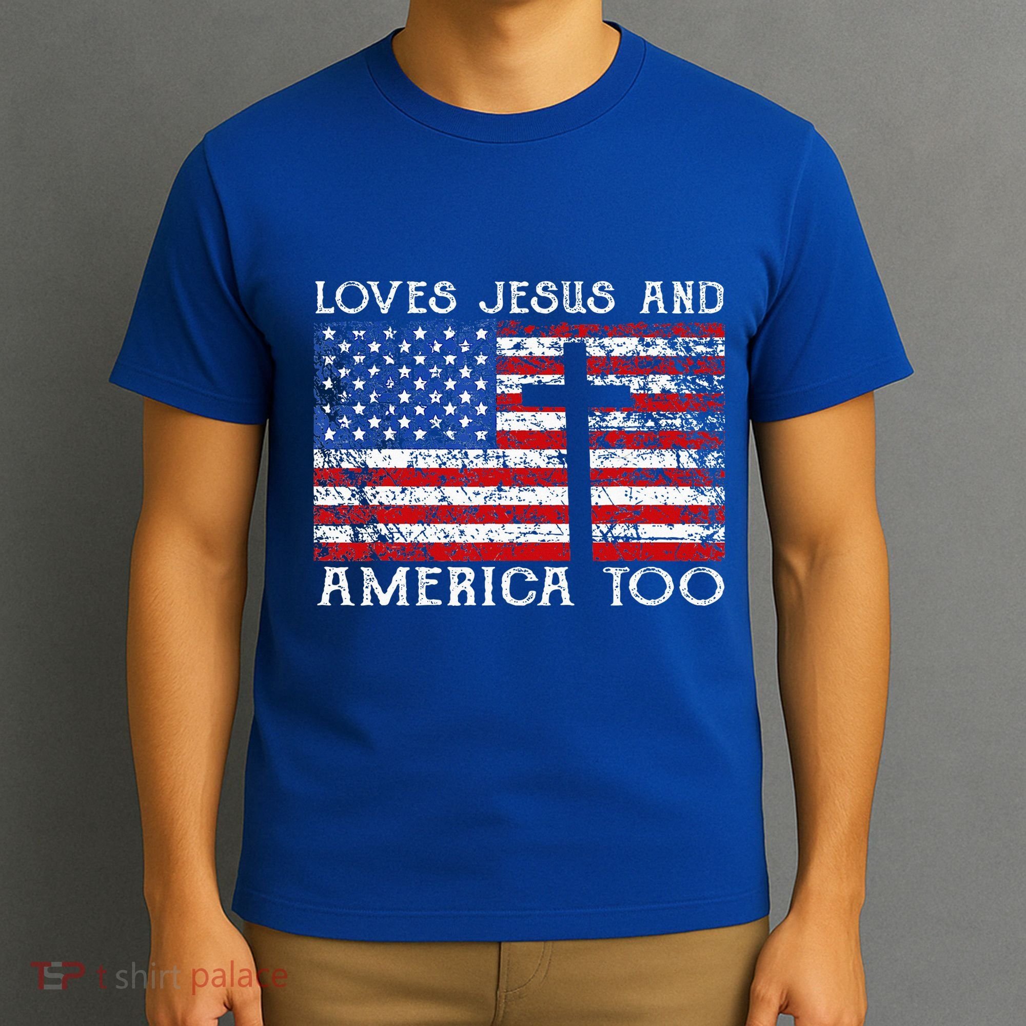 Loves Jesus And America Too Usa Patriotic T-Shirt