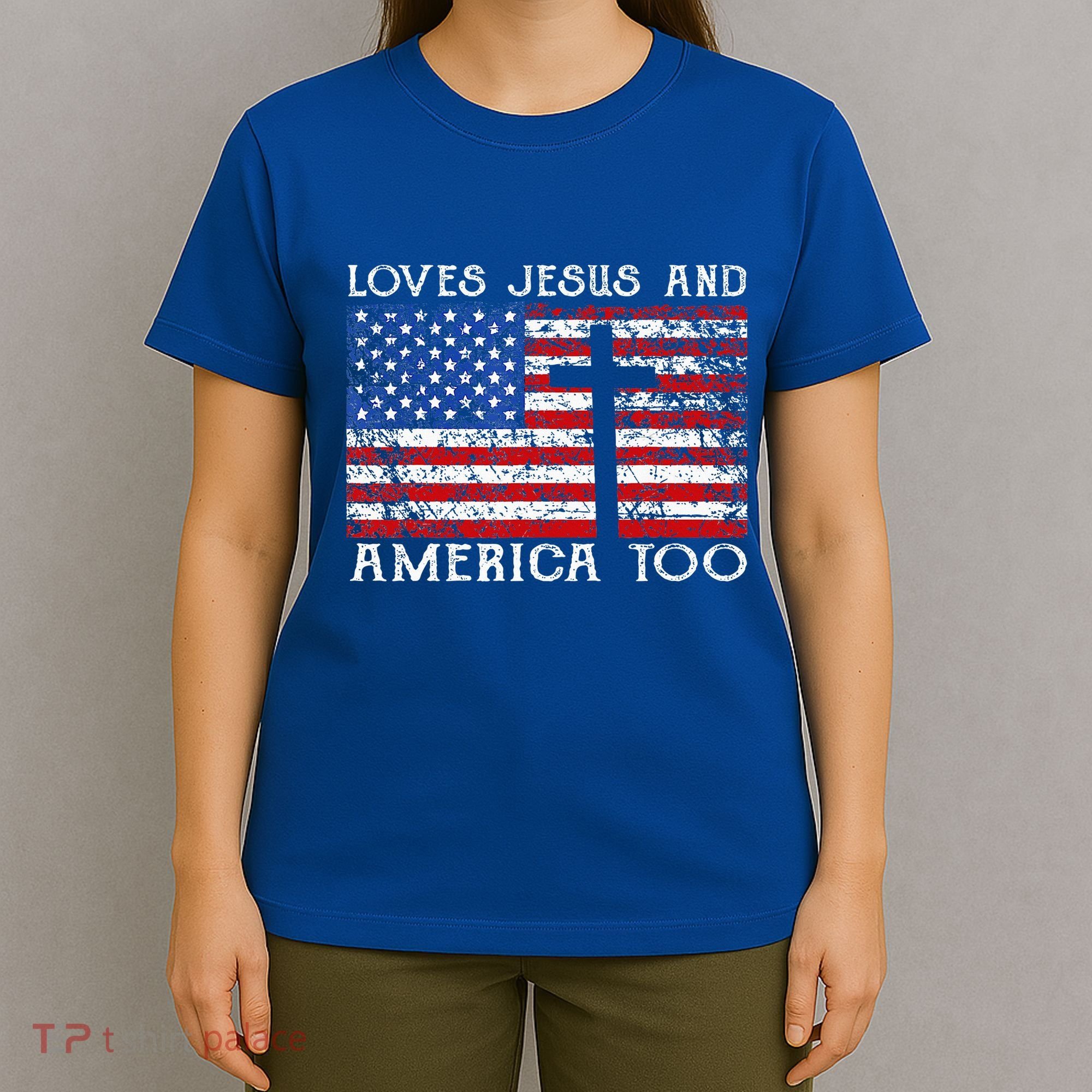 Loves Jesus And America Too Usa Patriotic T-Shirt