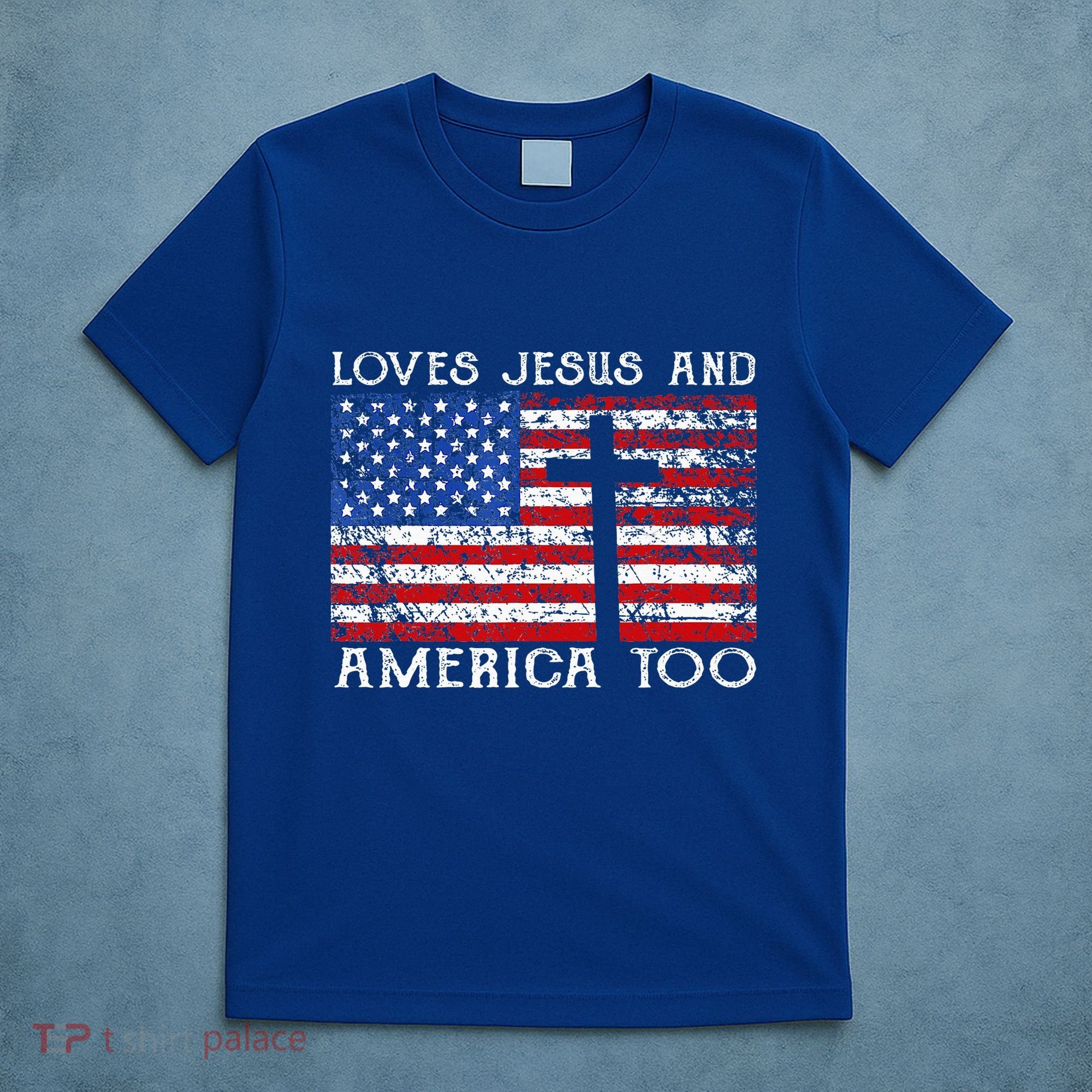 Loves Jesus And America Too Usa Patriotic T-Shirt