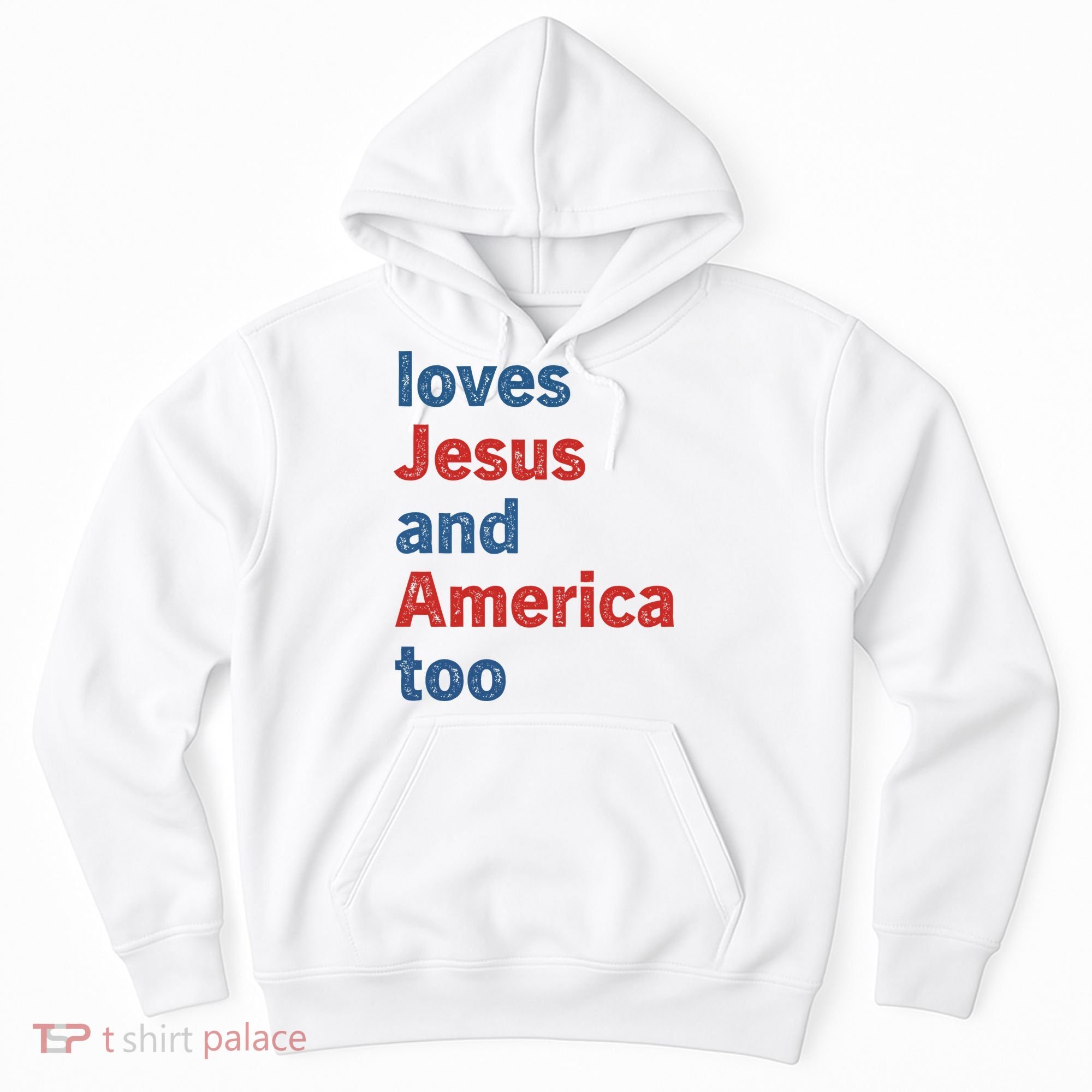 Loves Jesus And America Too Hoodie