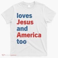 Loves Jesus And America Too T-Shirt thumb 0