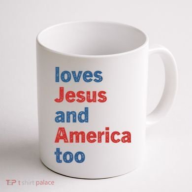 Loves Jesus And America Too Coffee Mug back