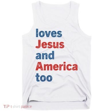 Loves Jesus And America Too Tank Top