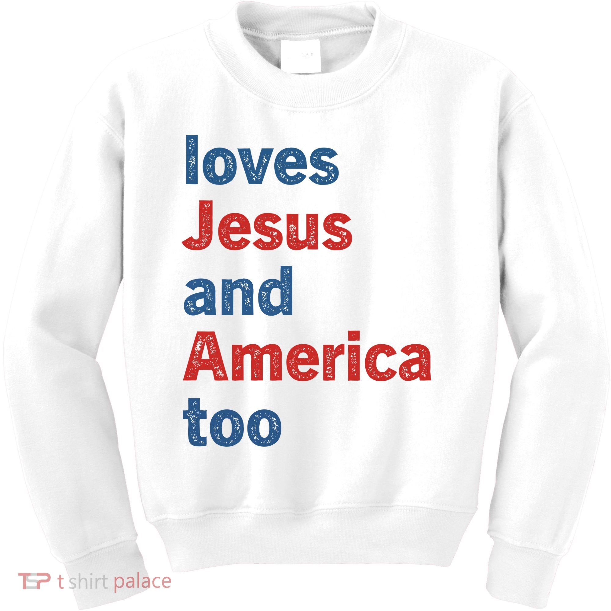 Loves Jesus And America Too Kids Sweatshirt
