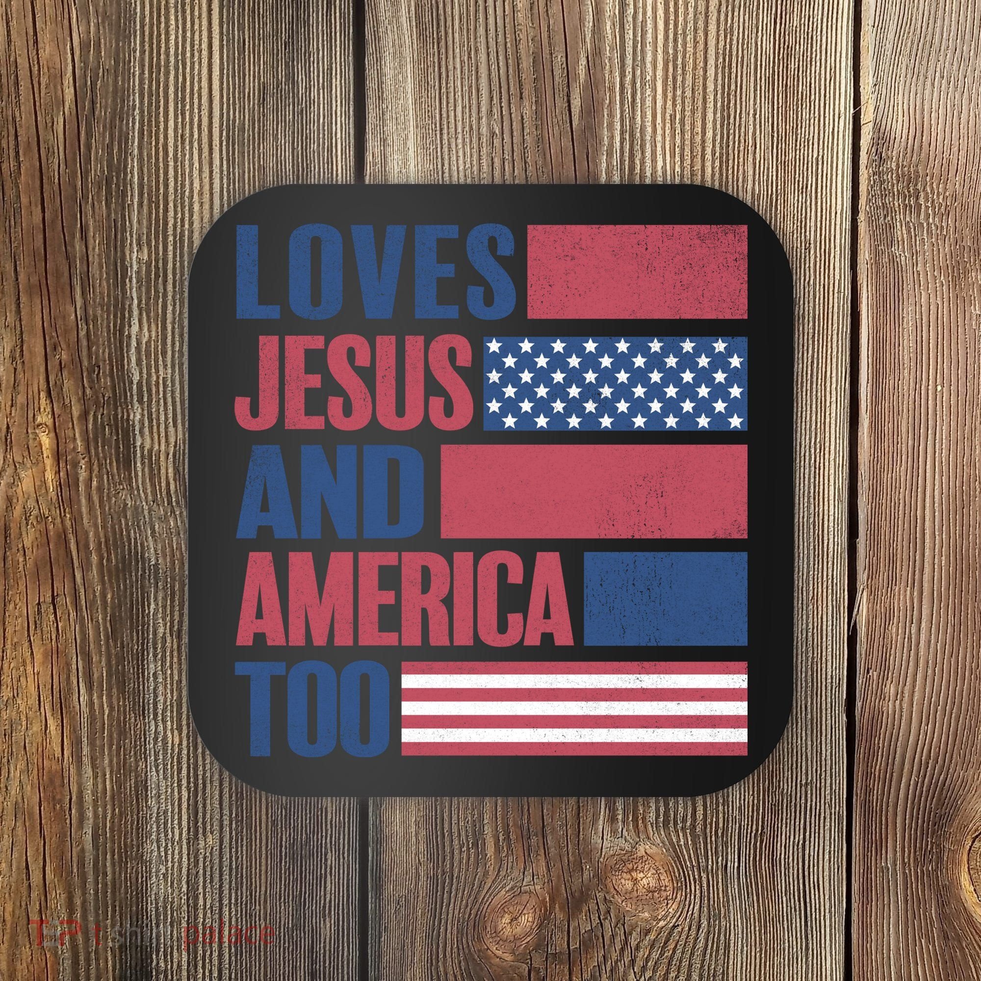 Love Jesus America Too Coaster