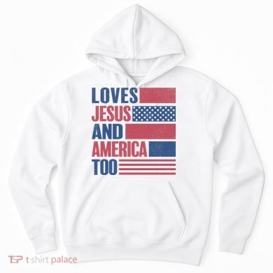 Love Jesus America Too Hoodie