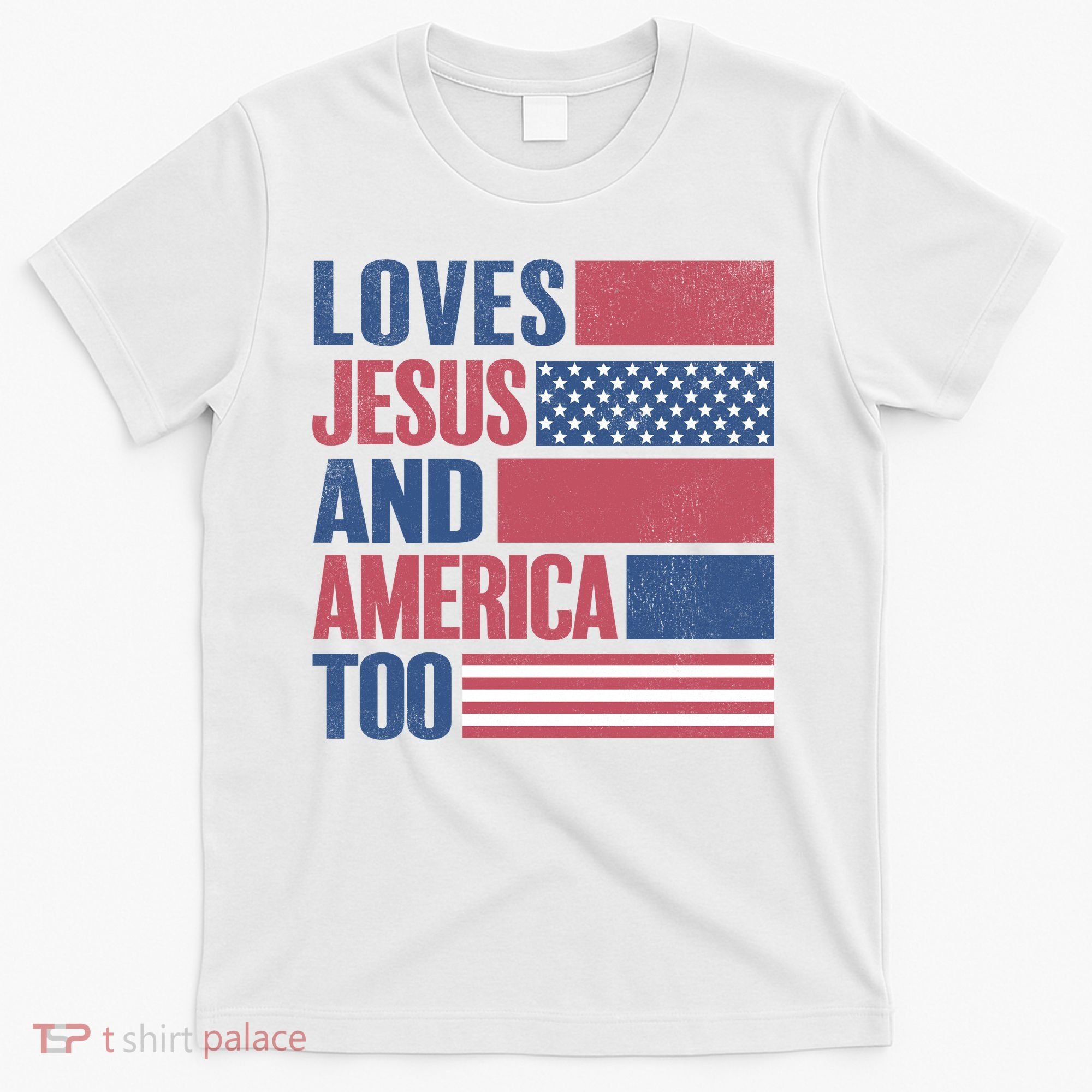 Love Jesus America Too T-Shirt