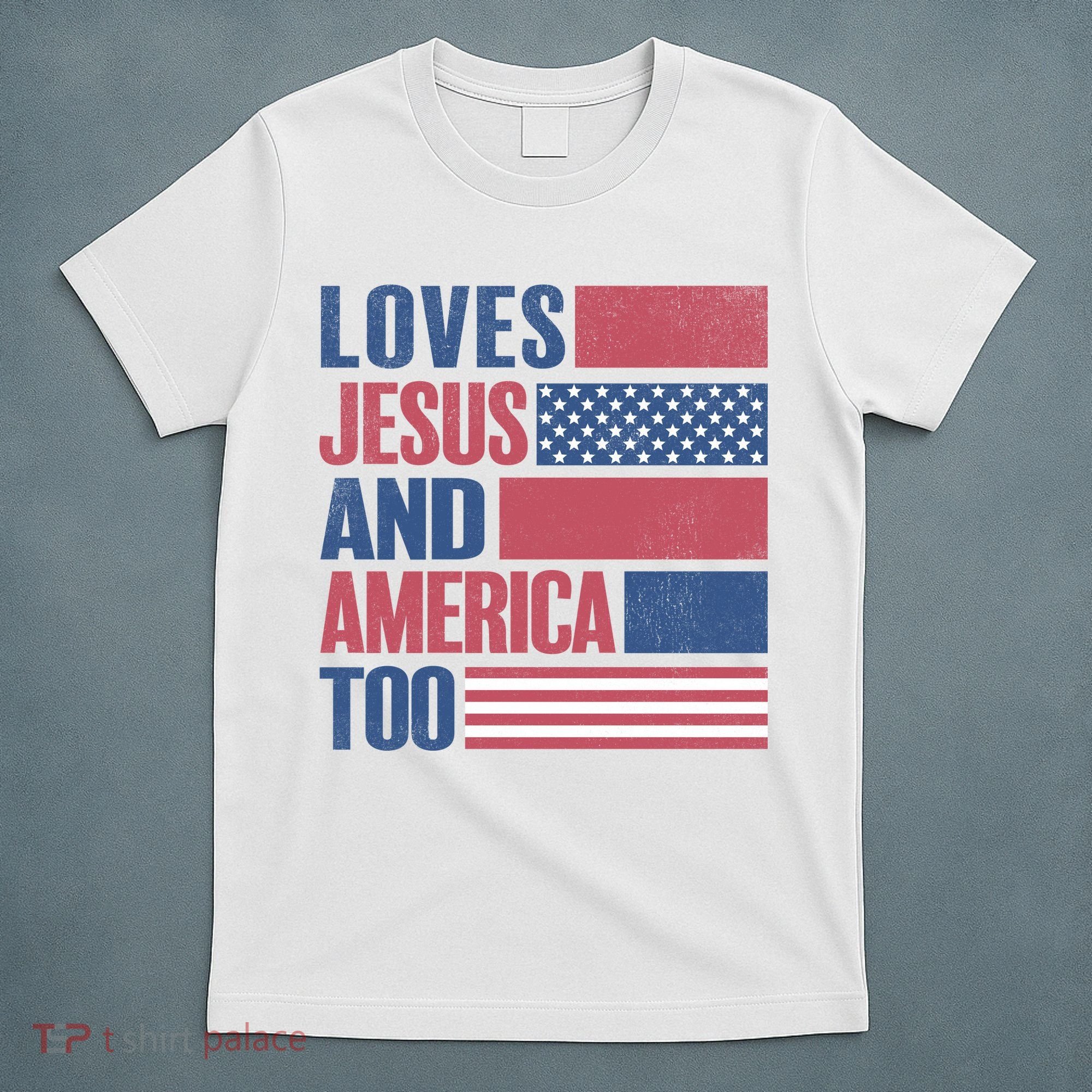 Love Jesus America Too T-Shirt