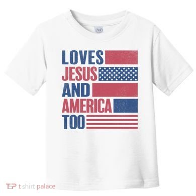 Love Jesus America Too Toddler T-Shirt