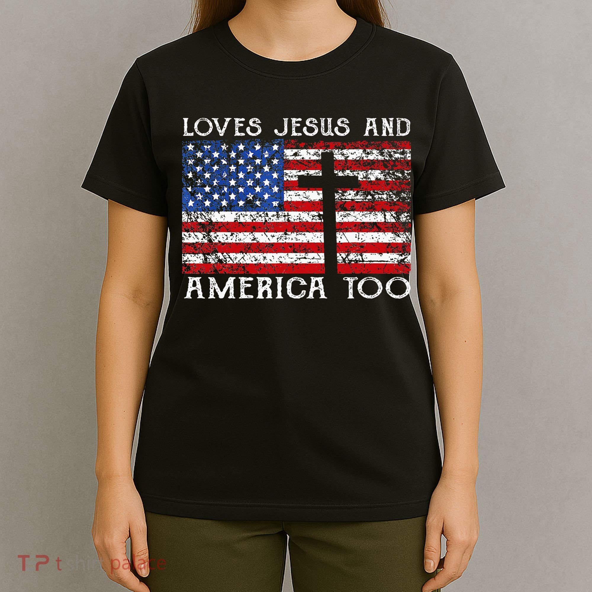 Loves Jesus And America Too Usa Patriotic Christian T-Shirt