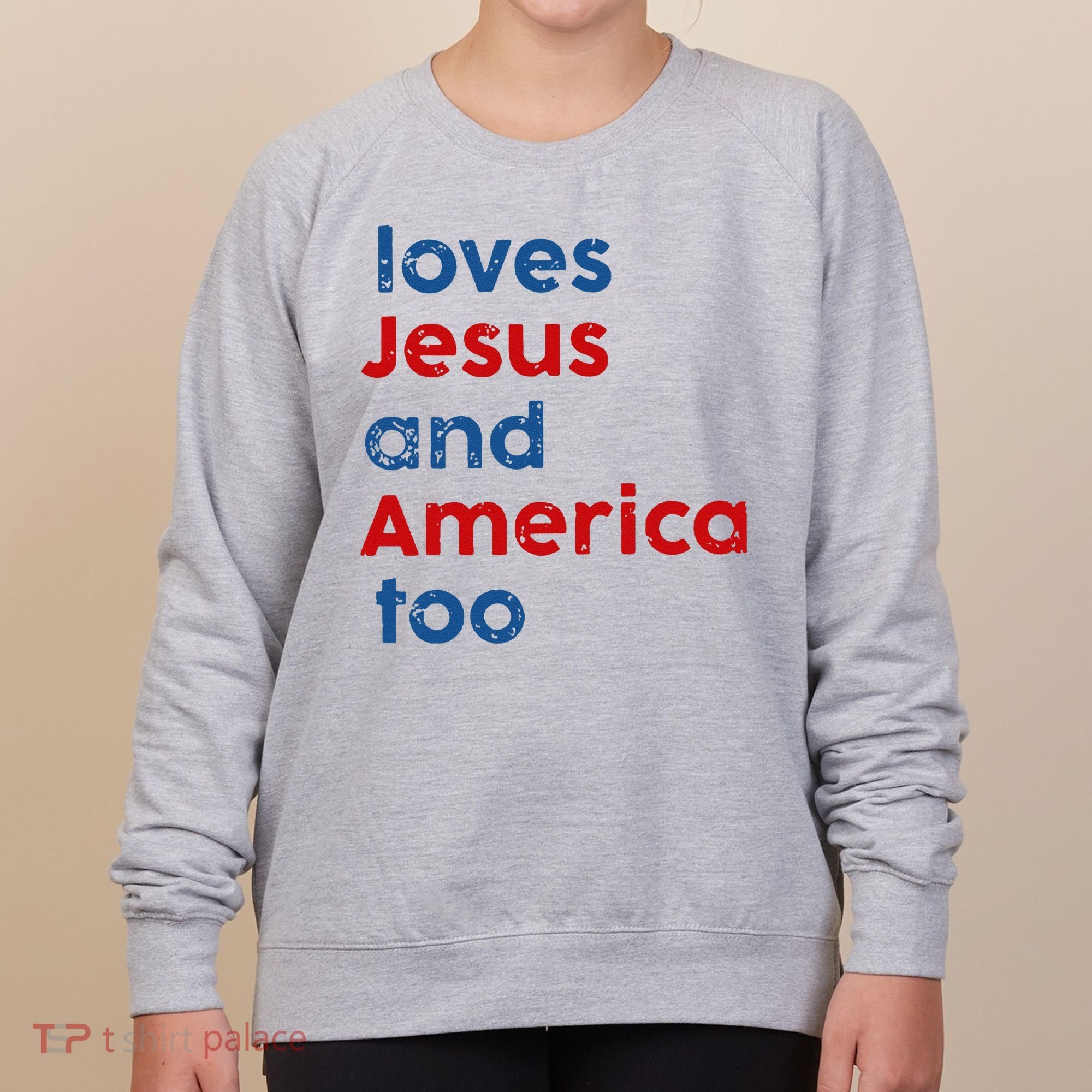 Loves Jesus and America Too Women's Sweatshirt
