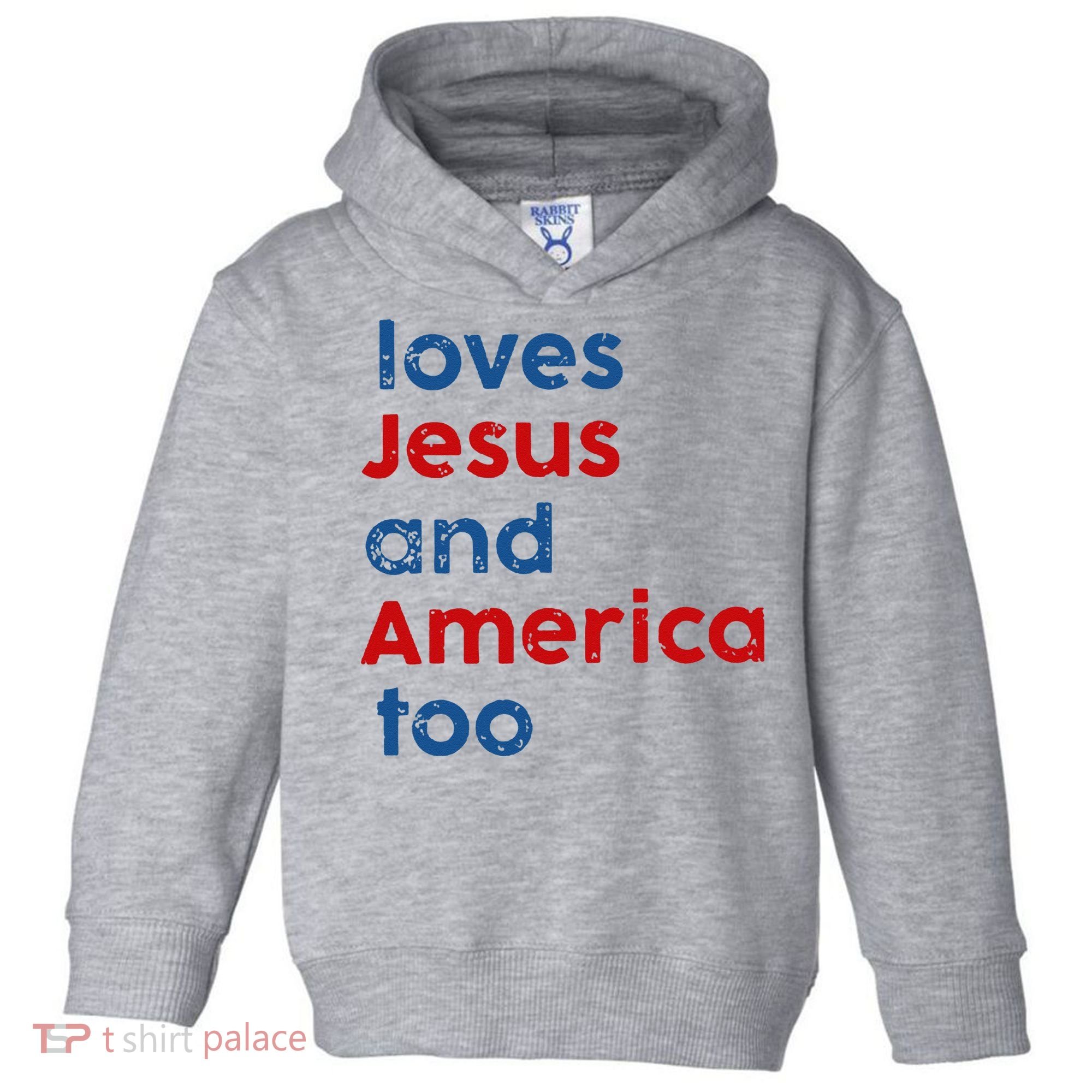 Loves Jesus and America Too Toddler Hoodie