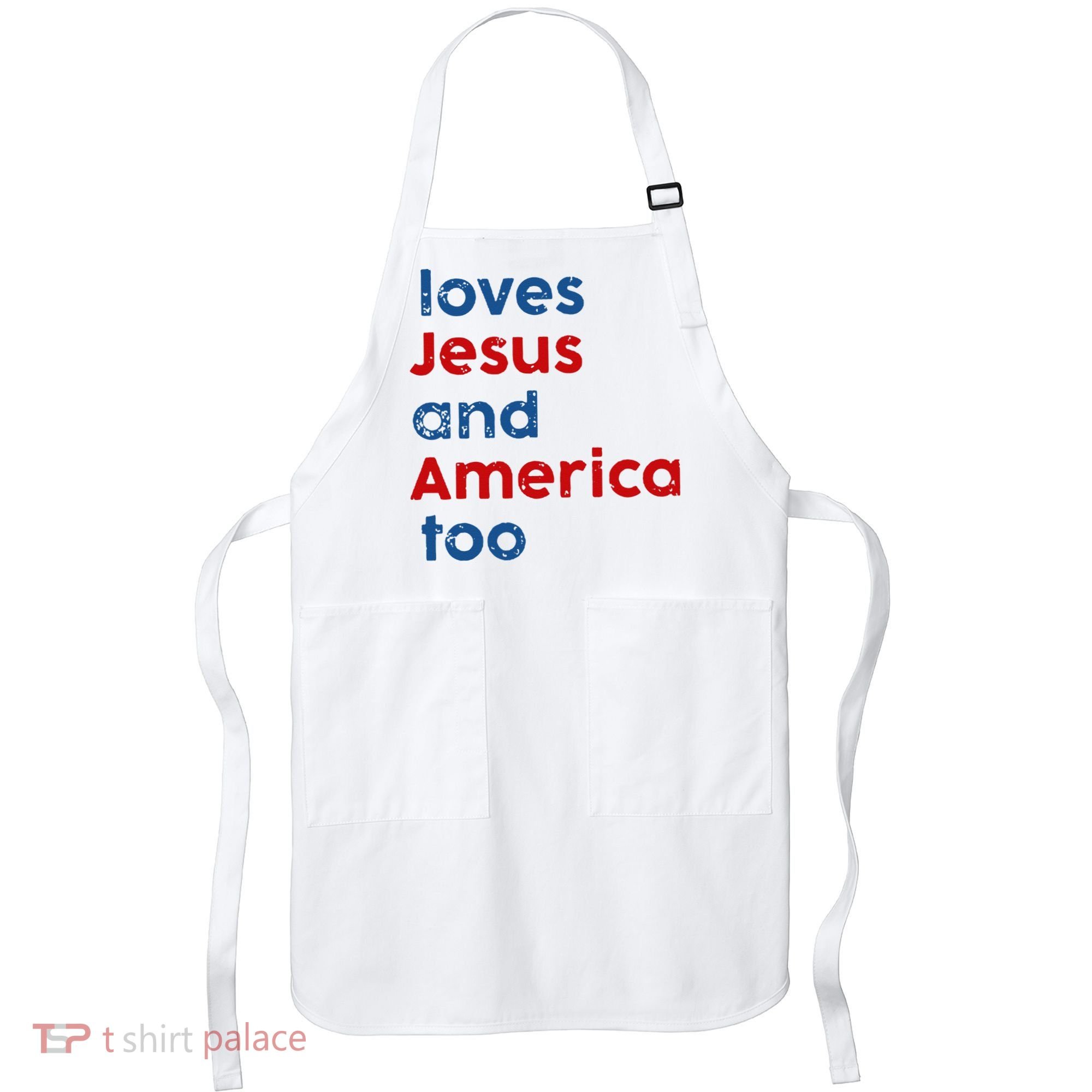 Loves Jesus and America Too Apron