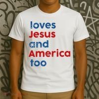 Loves Jesus and America Too T-Shirt thumb 3