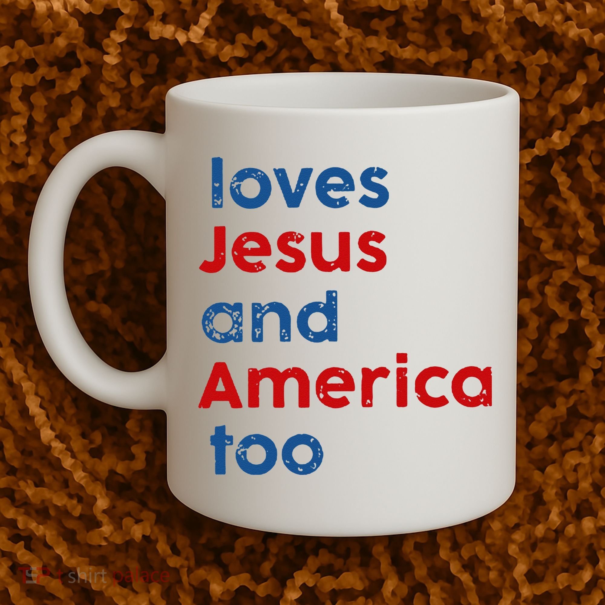 Loves Jesus and America Too Coffee Mug