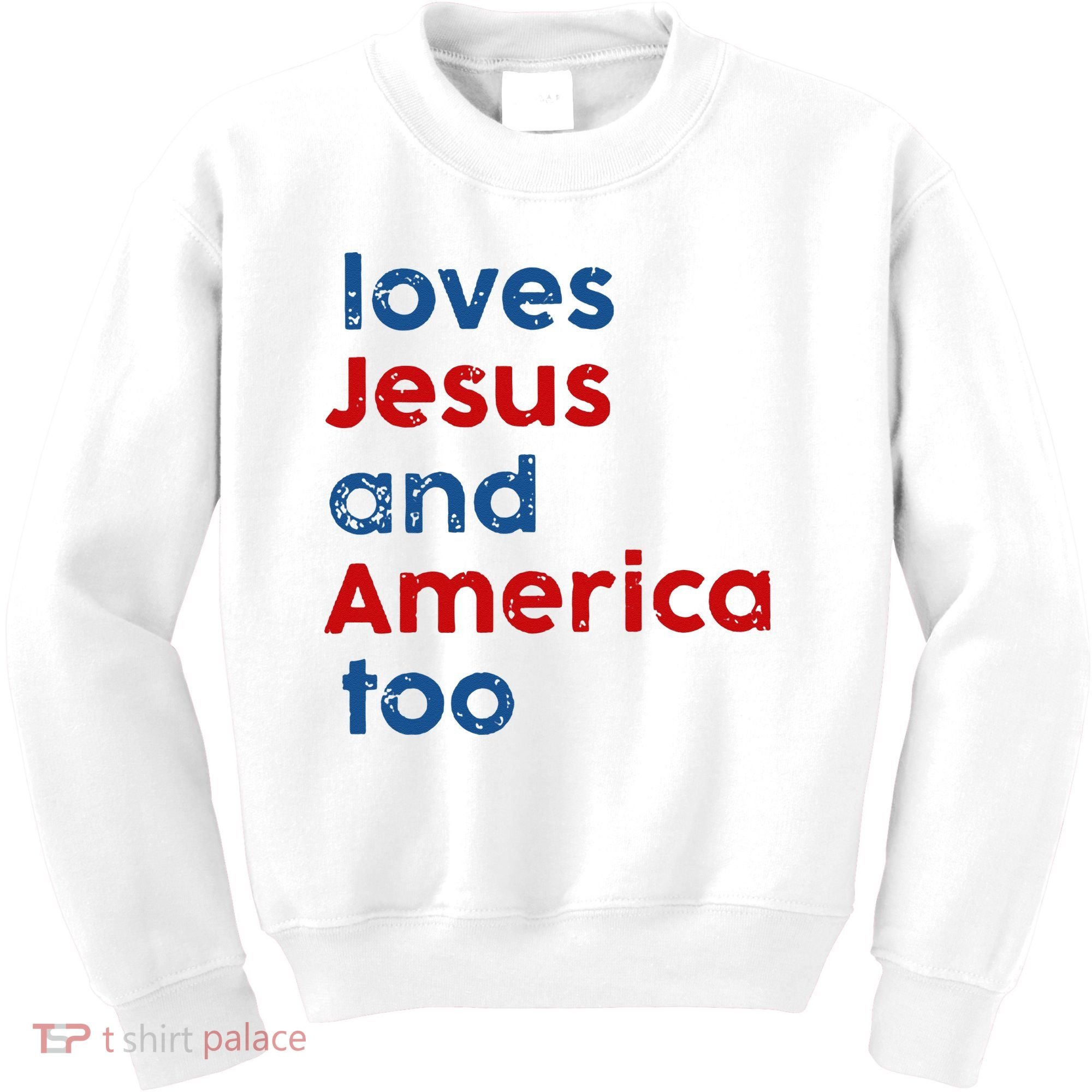Loves Jesus and America Too Kids Sweatshirt