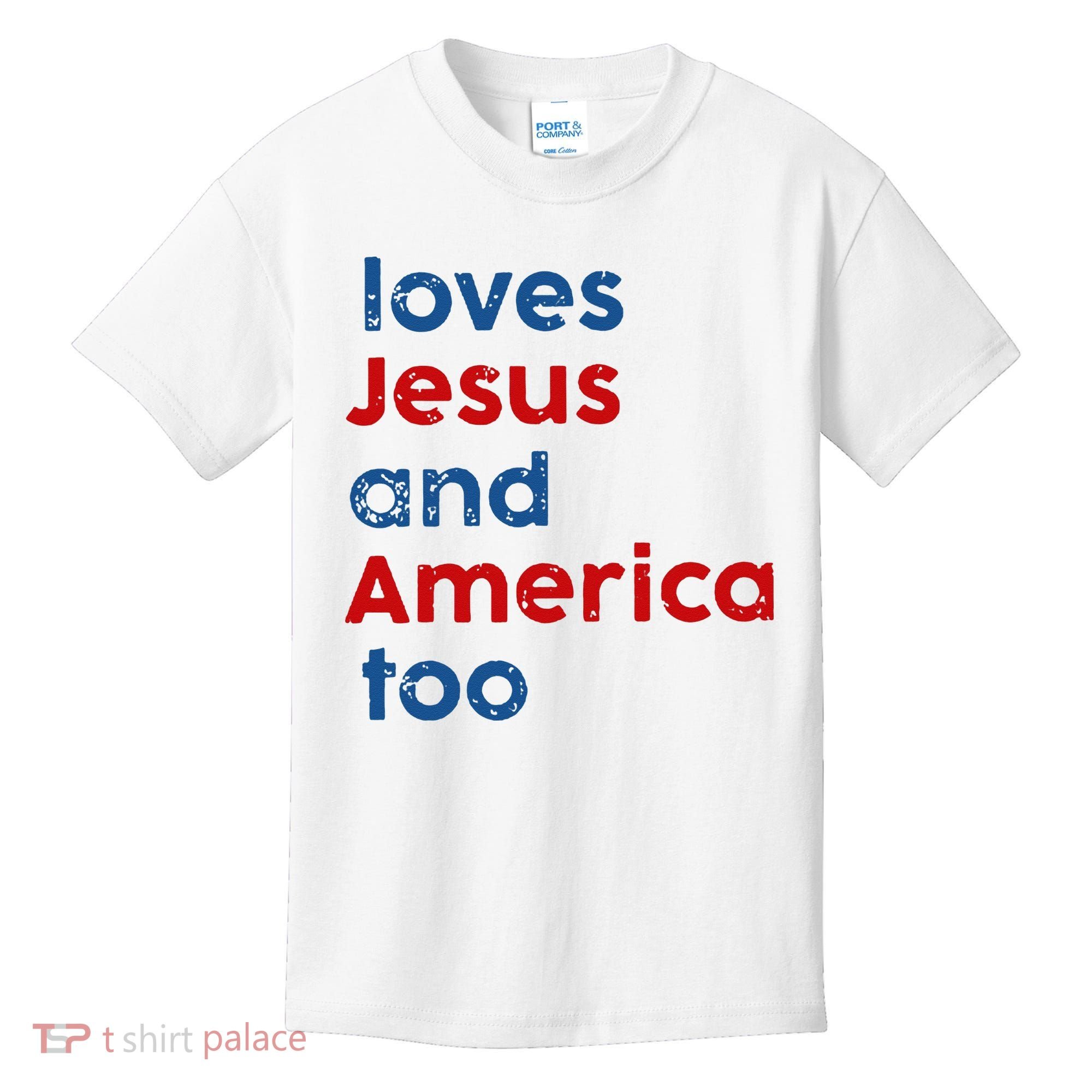 Loves Jesus and America Too Kids T-Shirt