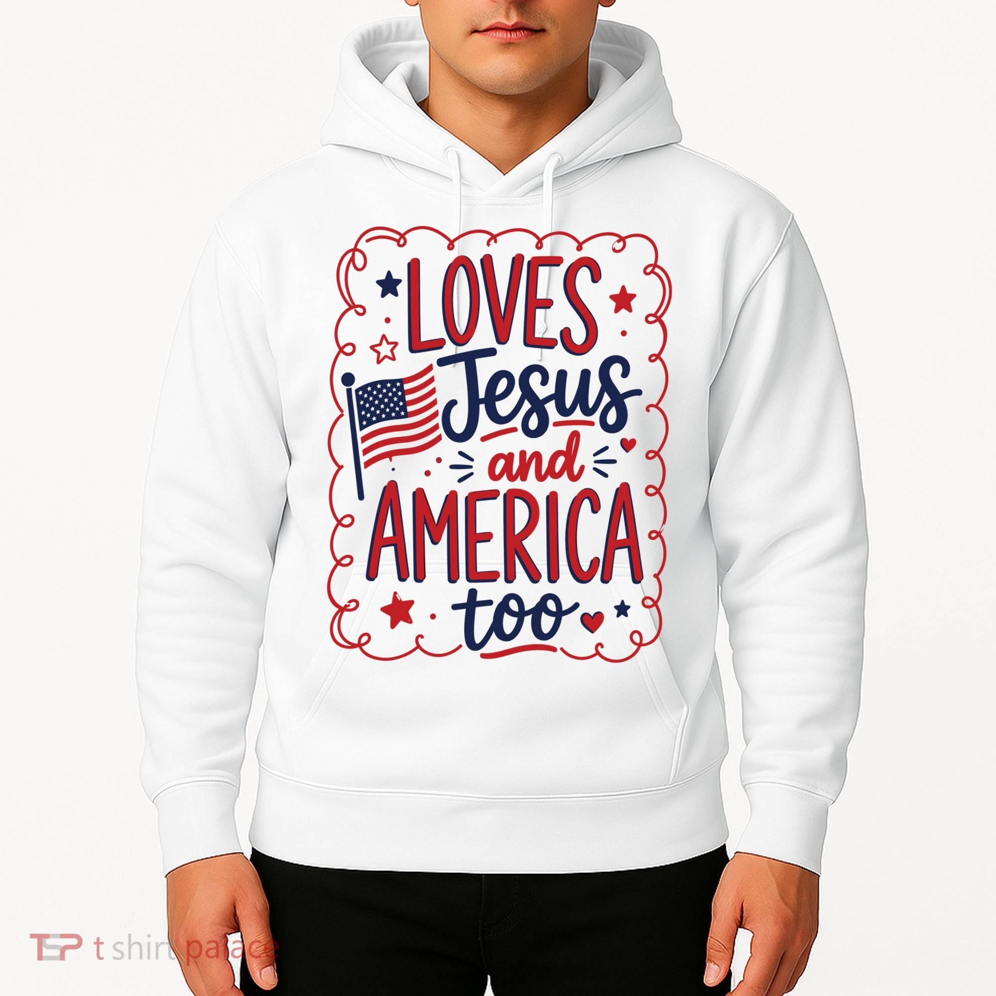 Loves Jesus And America Too Hoodie