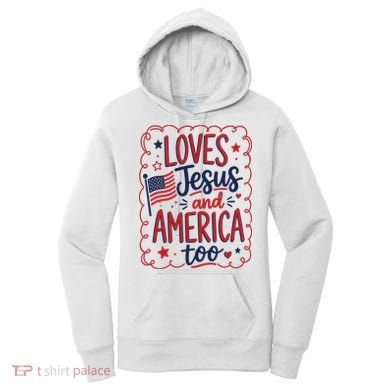 Loves Jesus And America Too Women's Hoodie