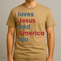 Loves Jesus And America Too Christian Patriot T-Shirt thumb 3