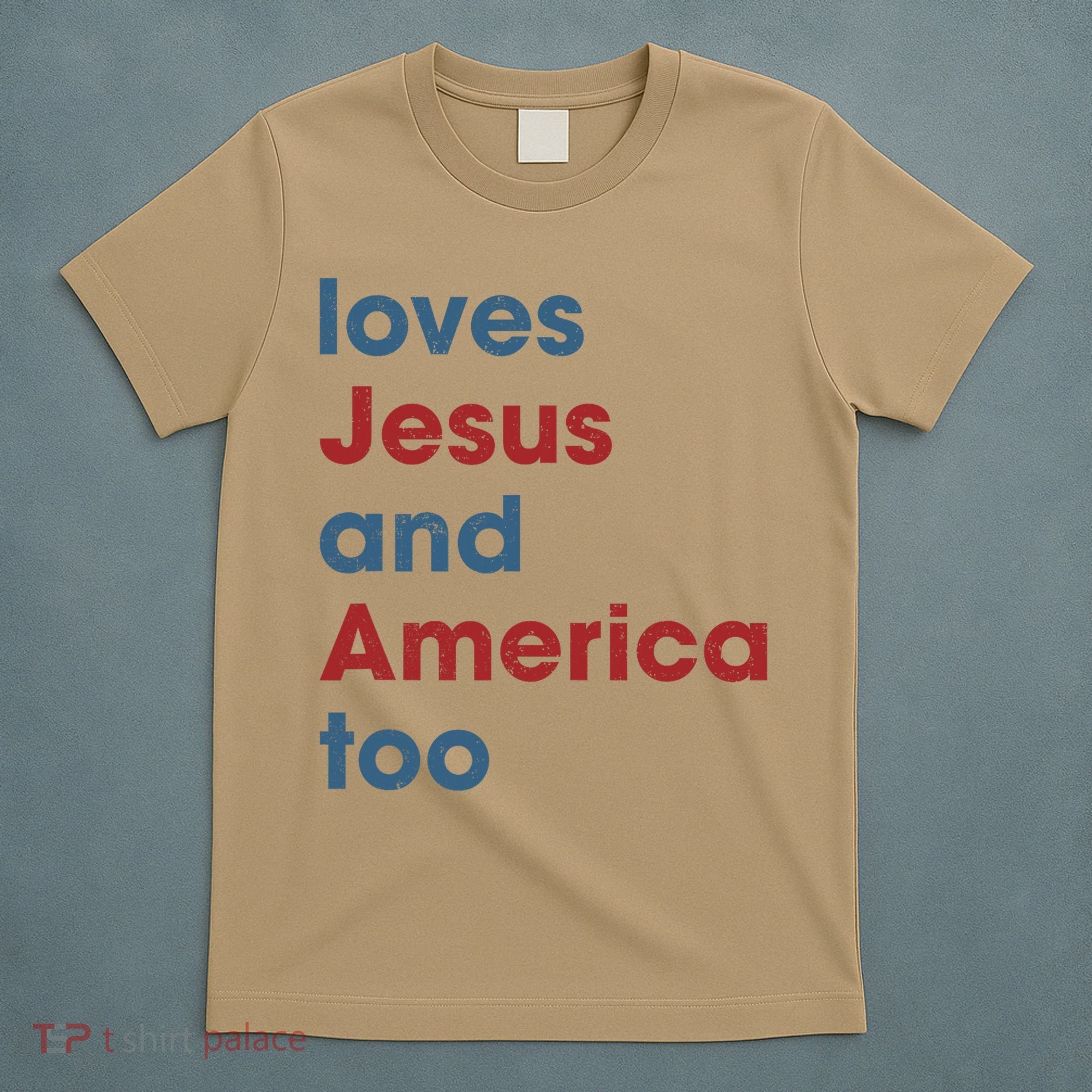 Loves Jesus And America Too Christian Patriot T-Shirt