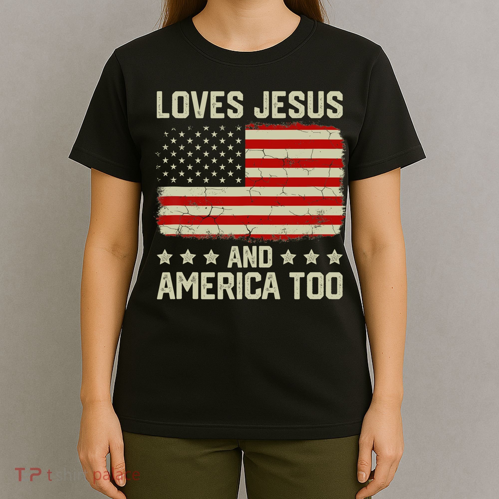 Loves Jesus And America Too USA Patriotic Christian T-Shirt