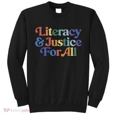 Literacy Justice For All Sweatshirt