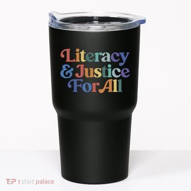 Literacy Justice For All Tumbler