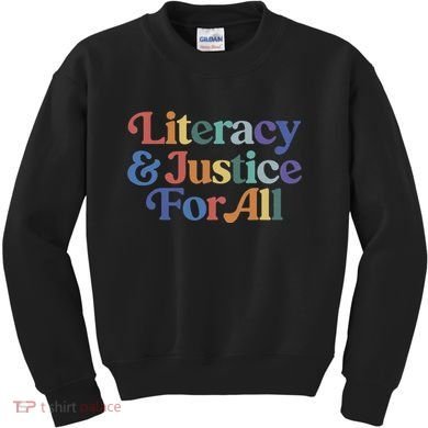 Literacy Justice For All Kids Sweatshirt