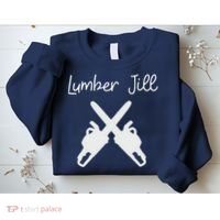 Lumber Jill Female Lumberjack Wife Partner Logger Sweatshirt thumb 2