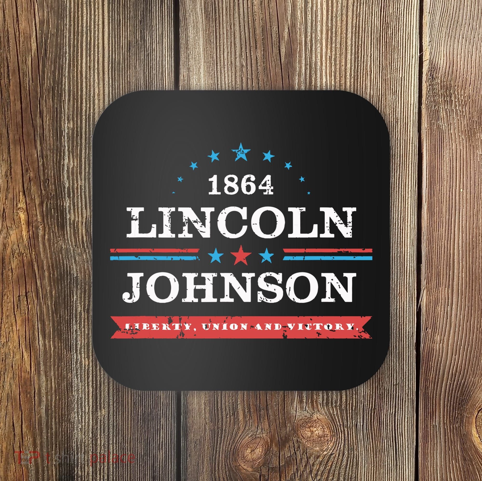 Lincoln Johnson Funny Presidential Campaign 1864 Coaster
